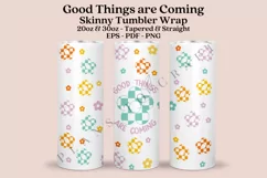 good things are coming skinny tumbler sublimation design for 20oz and 30oz skinny tumbler sublimation wrap