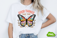Good Things Take Time PNG, Butterfly PNG, Butterfly Clipart Product Image 1