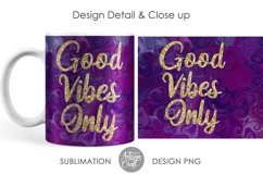 Good vibes only mug, 11 oz mug sublimation design Product Image 4