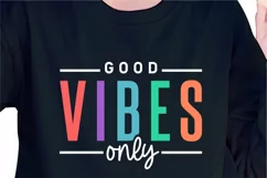 Good Vibes Only SVG, Funny SVG, Positive Quote Shirt SVG Product Image 2