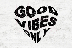 Good Vibes Only SVG | Positive Quote Design | Cut File Product Image 4