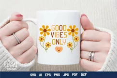 Good Vibes Only SVG Groovy Floral Design for Cricut and Silhouette Cutting Machines