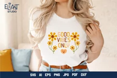 Good Vibes Only SVG Groovy Floral Design for Cricut and Silhouette Cutting Machines