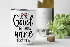 Good Friends Wine Together SVG - Wine svg, Funny svg Product Image 3