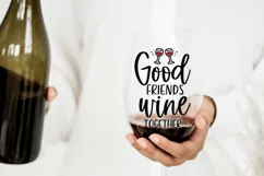 Good Friends Wine Together SVG - Wine svg, Funny svg Product Image 4