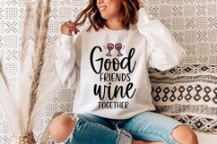 Good Friends Wine Together SVG - Wine svg, Funny svg Product Image 1