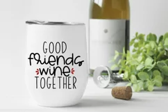 Good Friends Wine Together SVG - Wine svg, Funny svg Product Image 2