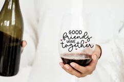 Good Friends Wine Together SVG - Wine svg, Funny svg Product Image 3