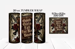 Good Girls Fall For Bad Books Tumbler Wrap PNG Sublimation Product Image 2