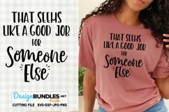 Seems Like A Good Job For Someone Else SVG | Funny SVG Product Image 1