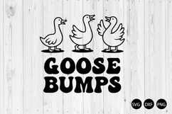 Goose Bumps SVG, Silly Goose SVG, Funny Goose SVG Product Image 1