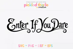 Halloween phrase cut file reading “Enter If You Dare” in dramatic black lettering. Includes SVG, PNG, DXF, and EPS formats for digital crafting.