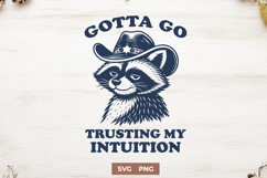 Raccoon SVG Gotta Go Trusting My Intuition Funny Raccoon PNG Product Image 1