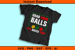 Grab Your Balls It’s Bocce Time SVG PNG DXF EPS AI Design Product Image 2