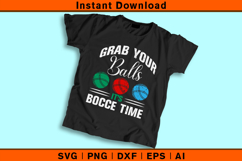 Grab Your Balls It’s Bocce Time SVG PNG DXF EPS AI File Product Image 2