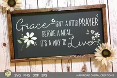 Grace isn't a little prayer before a meal it's a way to live cut file mockup on farmhouse sign