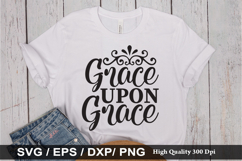 Grace Upon Grace SVG - Funny Quotes Design Product Image 1