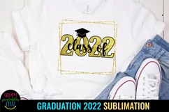 Graduate 2022 Sublimation I Graduation 2022 Sublimation