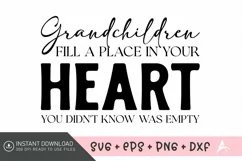 Grandchildren fill a place in your heart you didn't know SVG Product Image 1