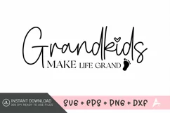 Grandkids make life grand SVG , Grandparents Day SVG Product Image 1