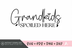 Grand kids spoiled here SVG , Family Reunion SVG Product Image 1