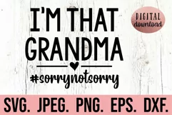 I'm That Grandma Sorry Not Sorry SVG - Cool Grandma Life SVG Product Image 1