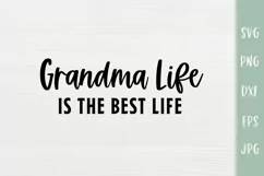Grandma Life Is The Best Life - Grandma Quote SVG Product Image 2