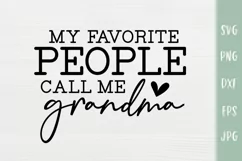 My Favorite People Call Me Grandma - Grandma Quote SVG Product Image 2