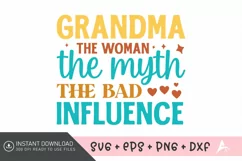 Grandma the woman the myth the bad influence SVG Product Image 1