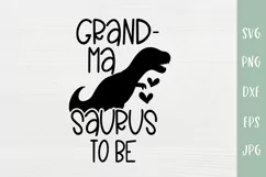 Funny Grandma Baby Announcement Grandmasaurus Svg Product Image 2