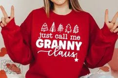 Just Call Me Granny Claus SVG - Holiday Christmas Sweater Product Image 1