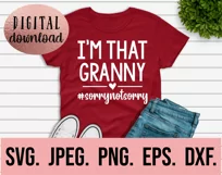 I'm That Granny Sorry Not Sorry SVG - Mothers Day SVG Product Image 2