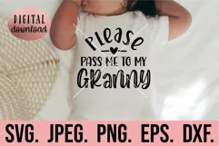 Pass Me To Granny SVG - Most Loved Granny - Granny New Baby Product Image 1