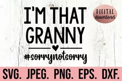I'm That Granny Sorry Not Sorry SVG - Mothers Day SVG Product Image 1