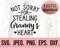Not Sorry For Stealing Grannys Heart SVG - Mothers Day SVG Product Image 2