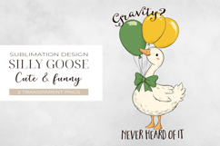 Silly goose Sublimation Design PNG. Product Image 1