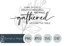 Life's Greatest Memories are Made| Gathered Around The Table Product Image 2