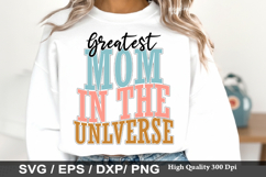 Greatest Mom In The Unlverse SVG - Mother's Design Product Image 1