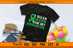 I Wear Green For My Daughter Awareness SVG File Product Image 2
