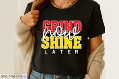 Grind Now Shine Later SVG Motivational Quote PNG Product Image 2