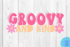 Groovy And Kind SVG Kindness Quotes SVG Retro Svg Hippie Svg Product Image 2