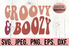 Groovy and Boozy SVG - Groovy Wavy Bachelorette Shirt SVG Product Image 1