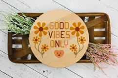 Good Vibes Only SVG Groovy Floral Design for Cricut and Silhouette Cutting Machines