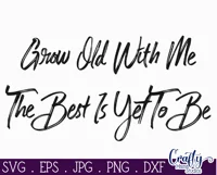 Farmhouse Home Sign Svg | Grow Old With Me The Best Is Yet Product Image 2