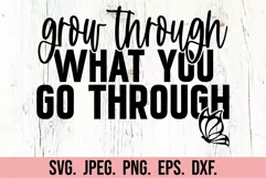 Grow Through What You Go Through SVG - Positive Quote Shirt Product Image 5