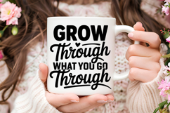 Grow Through What You Go Through SVG | Mental Health SVG Product Image 3