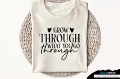Grow Through What You Go SVG, Inspirational SVG Design Product Image 1