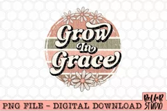 Grow In Grace PNG Sublimation Design, Floral Retro Product Image 2
