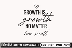 Growth Is Growth No Matter How Small SVG, Motivational SVG Product Image 1
