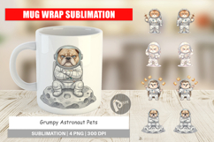 Grumpy Astronaut Pets Mug Wrap Product Image 1